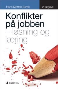 Konflikter På Jobben Av Hans Morten Skivik