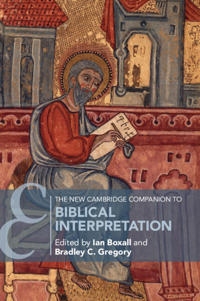 The New Cambridge Companion To Biblical Interpretation