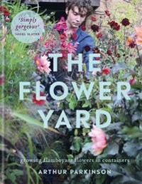 The Flower Yard Av Arthur Parkinson
