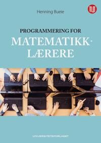 Programmering For Matematikklærere Av Henning Bueie