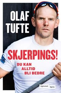 Tufte Skjerpings! Livsvisdom og Hemmeligheter fra en Olympisk Mester - Historie og Dokumentar Tufte Skjerpings! Livsvisdom og Hemmeligheter fra en Olympisk Mester - Historie og Dokumentar
