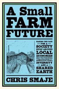 A Small Farm Future Av Chris Smaje