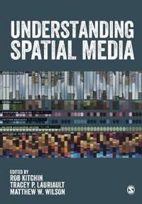 Kitchin Rob Understanding Spatial Media