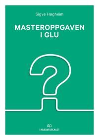 Masteroppgaven I Glu Av Sigve Høgheim