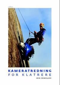 Kameratredning For Klatrere Av Geir Grimeland Kameratredning For Klatrere Av Geir Grimeland