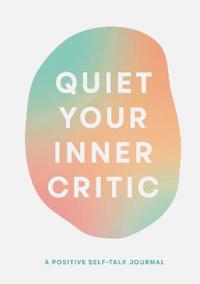 Kramer Lindsay Quiet Your Inner Critic
