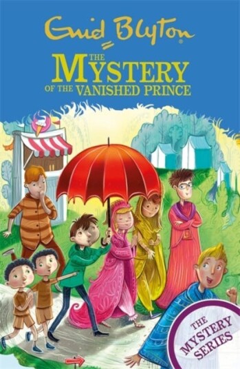 The FindOuters: The Mystery Series: The Mystery of the Vanished Prince Book 9 The FindOuters: The Mystery Series: The Mystery of the Vanished Prince Book 9