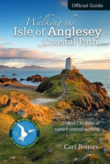 Walking The Isle Of Anglesey Coastal Path - Official Guide Av Carl Rogers Walking The Isle Of Anglesey Coastal Path - Official Guide Av Carl Rogers