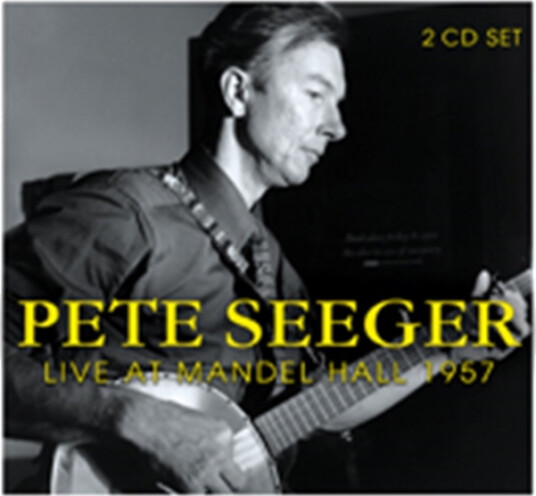 Pete Seeger Live At Mandel Hall 1957 CD