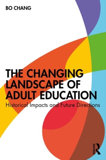The Changing Landscape of Adult Education Historical Impacts and Future Directions