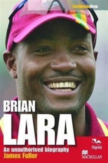 Brian Lara An Unauthorised Biography