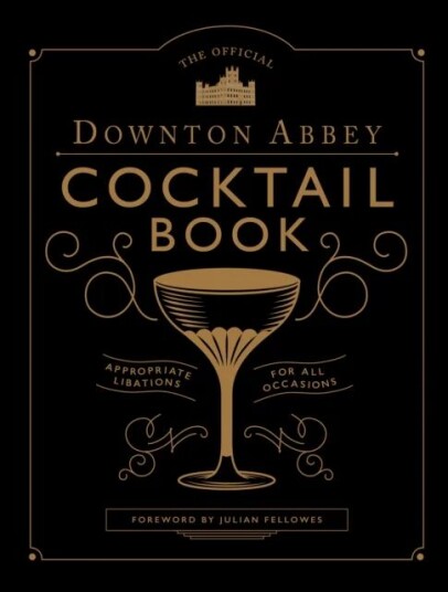 Downton Abbey Cocktailbok av Annie Gray - Innbundet Mat og Drikke Downton Abbey Cocktailbok av Annie Gray - Innbundet Mat og Drikke