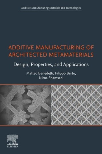 Additive Manufacturing of Architected Metamaterials Additive Manufacturing of Architected Metamaterials