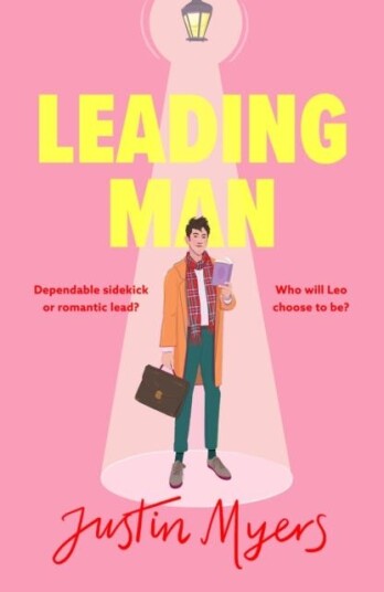 Leading Man  A hilarious and relatable comingofage story from Justin Myers, king of the thoroughly modern comedy