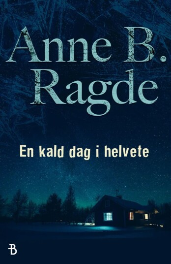 En kald dag i helvete av Anne B. Ragde