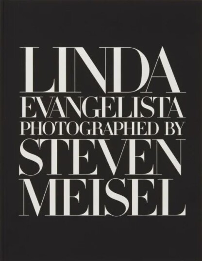 Linda Evangelista Photographed By Steven Meisel Av Linda Evangelista