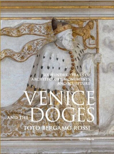 Venice And The Doges Av Toto Bergamo Rossi  Toto, Count Marino Zorzi