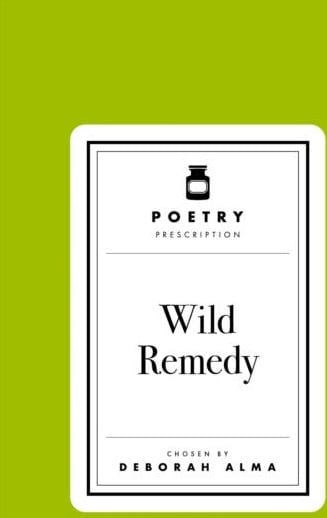 Poetry Prescription: Wild Remedy
