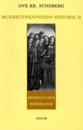 Musikktenkningens Historie Av Ove Kr. Sundberg Musikktenkningens Historie Av Ove Kr. Sundberg