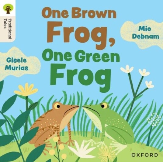 Oxford Reading Tree Traditional Tales: Level 4: One Brown Frog One Green Frog