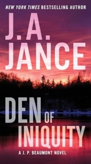 Den of Iniquity  A J. P. Beaumont Novel