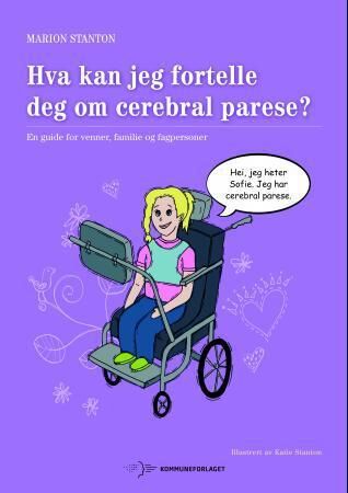 Hva Kan Jeg Fortelle Deg Om Cerebral Parese? Av Marion Stanton