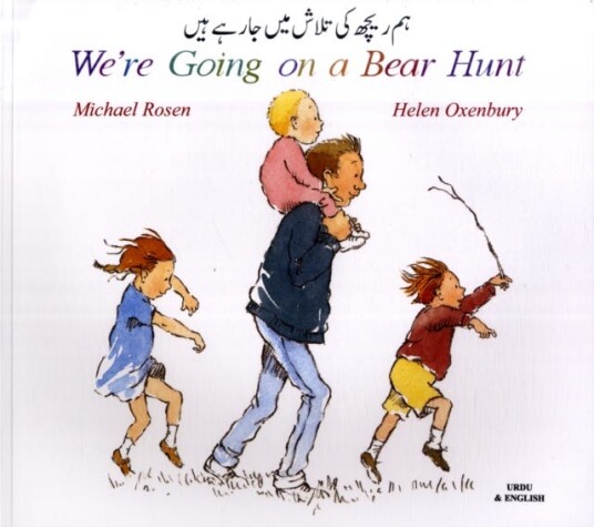 We'Re Going On A Bear Hunt In Urdu And English Av Michael Rosen We'Re Going On A Bear Hunt In Urdu And English Av Michael Rosen