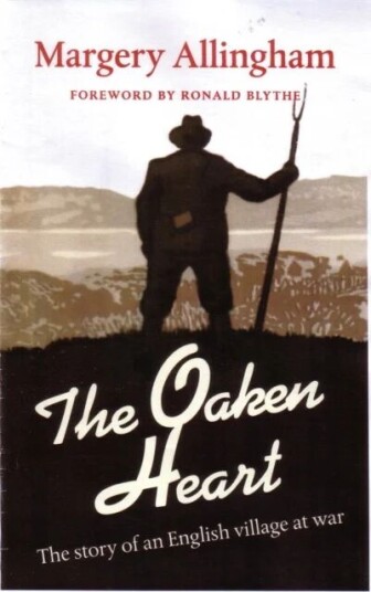 The Oaken Heart Av Margery Allingham, Dr. Ronald Blythe The Oaken Heart Av Margery Allingham, Dr. Ronald Blythe