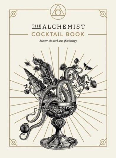The Alchemist Cocktail Book Av The Alchemist
