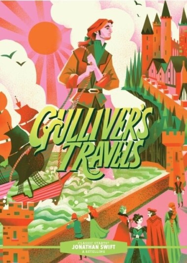Classic Starts®: Gulliver’s Travels Classic Starts®: Gulliver’s Travels