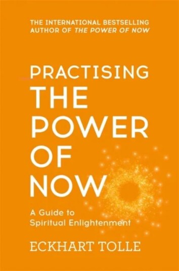 Practising The Power Of Now Av Echart Tolle Practising The Power Of Now Av Echart Tolle