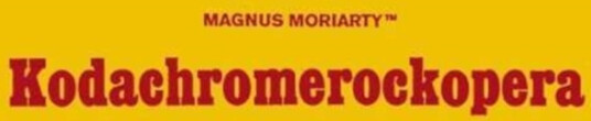 Magnus Moriarty Kodachromerockopera Vinyl