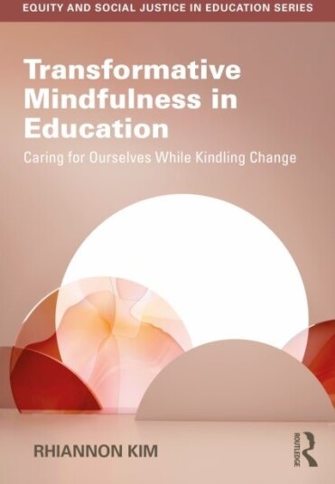 Transformative Mindfulness in Education Transformative Mindfulness in Education