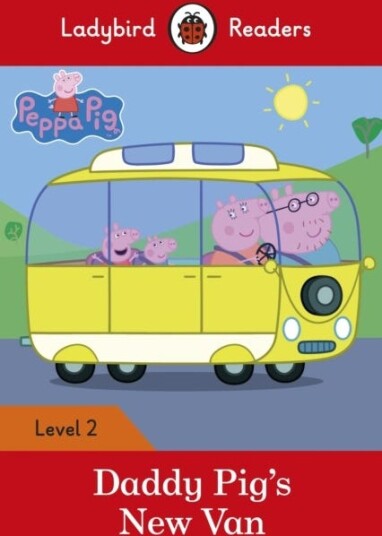 Ladybird Readers Level 2 Peppa Pig Daddy Pig's New Van (ELT Graded Reader)