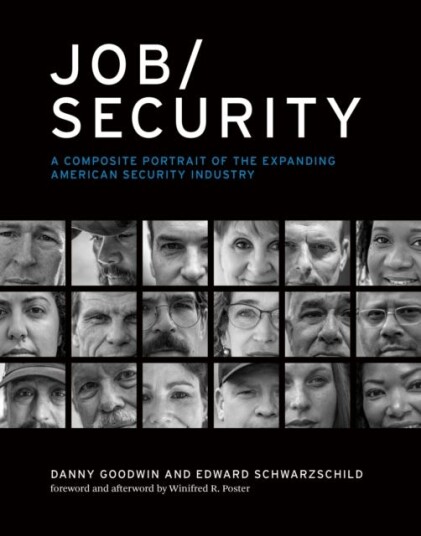 Job/Security A Composite trait of the Expanding American Security Industry