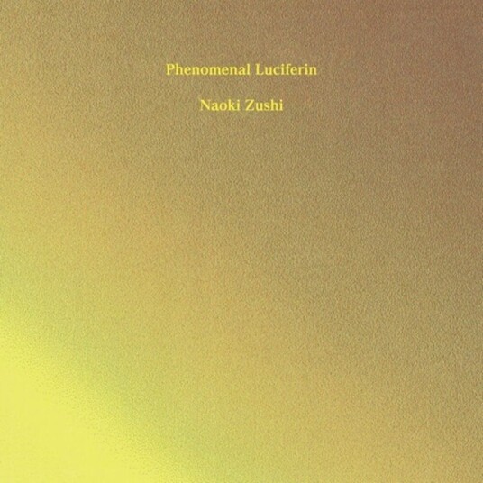 Naoki Zushi Phenomenal Luciferin CD