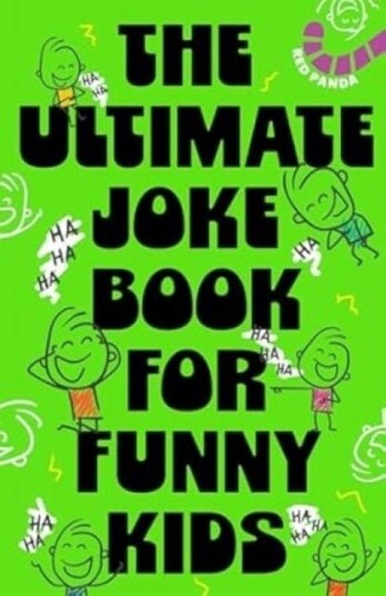 The Ultimate Joke Book For Funny Kids The Ultimate Joke Book For Funny Kids