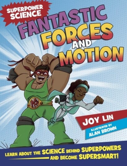 Superpower Science: Fantastic Forces And Motion Av Joy Lin