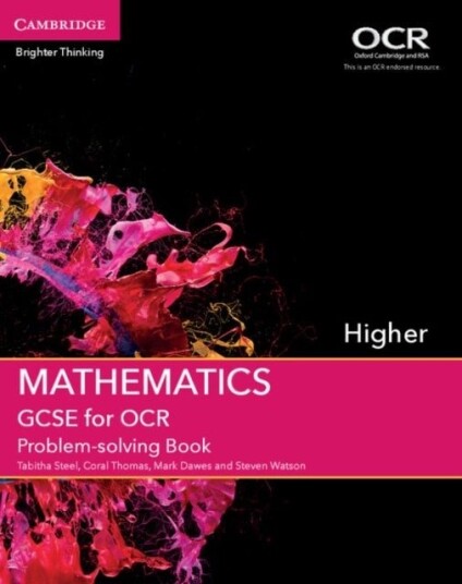 GCSE Mathematics for OCR Higher Problem solving Book GCSE Mathematics for OCR Higher Problem solving Book