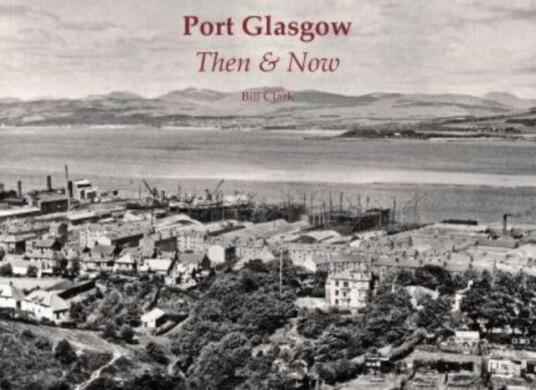 Port Glasgow Then & Now Port Glasgow Then & Now