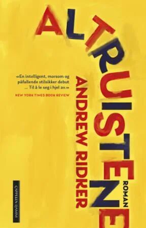 Altruistene Av Andrew Ridker