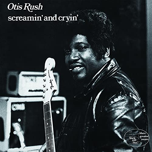 Otis Rush Screamin & Cryin CD
