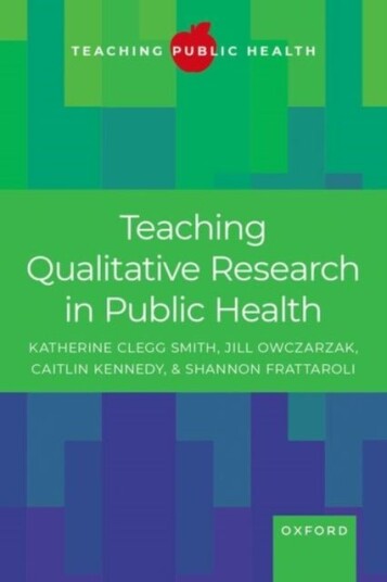 Teaching Qualitative Research in Public Health Teaching Qualitative Research in Public Health