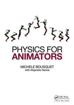 Physics For Animators Av Michele Bousquet