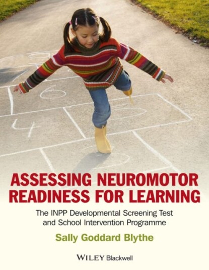 Assessing Neuromotor Readiness For Learning Av Sally Goddard (The Institute For Neuro-Physiological Psychology Uk) Blythe