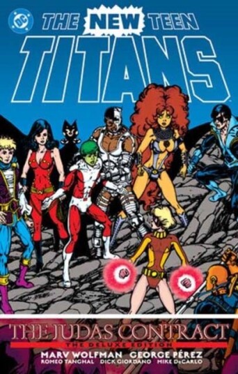 The New Teen Titans: The Judas Contract Deluxe Edition The New Teen Titans: The Judas Contract Deluxe Edition