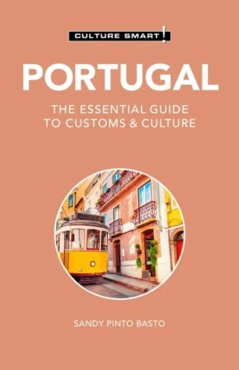 Portugal - Culture Smart! Av Sandy Pinto Basto Portugal - Culture Smart! Av Sandy Pinto Basto