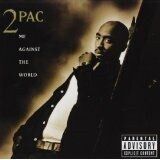 2Pac - Me Against The World (Explicit) 2Pac - Me Against The World (Explicit)
