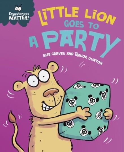 Experiences Matter: Little Lion Goes To A Party Av Sue Graves