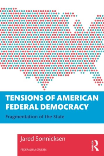 Tensions Of American Federal Democracy Av Jared (Rwth Aachen University Germany) Sonnicksen